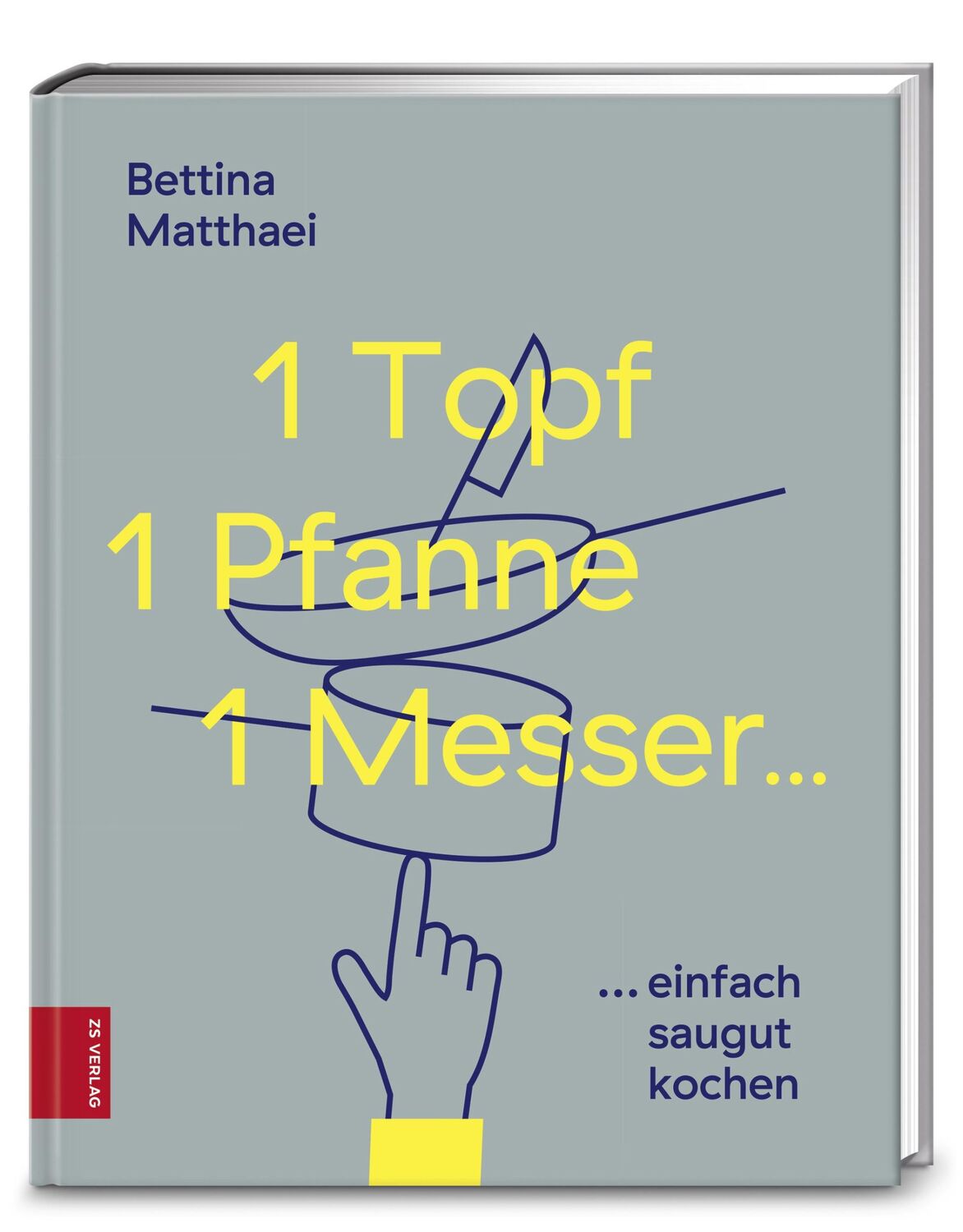 Cover: 9783898838801 | 1 Topf, 1 Pfanne, 1 Messer ... | saugut kochen...ganz einfach | Buch