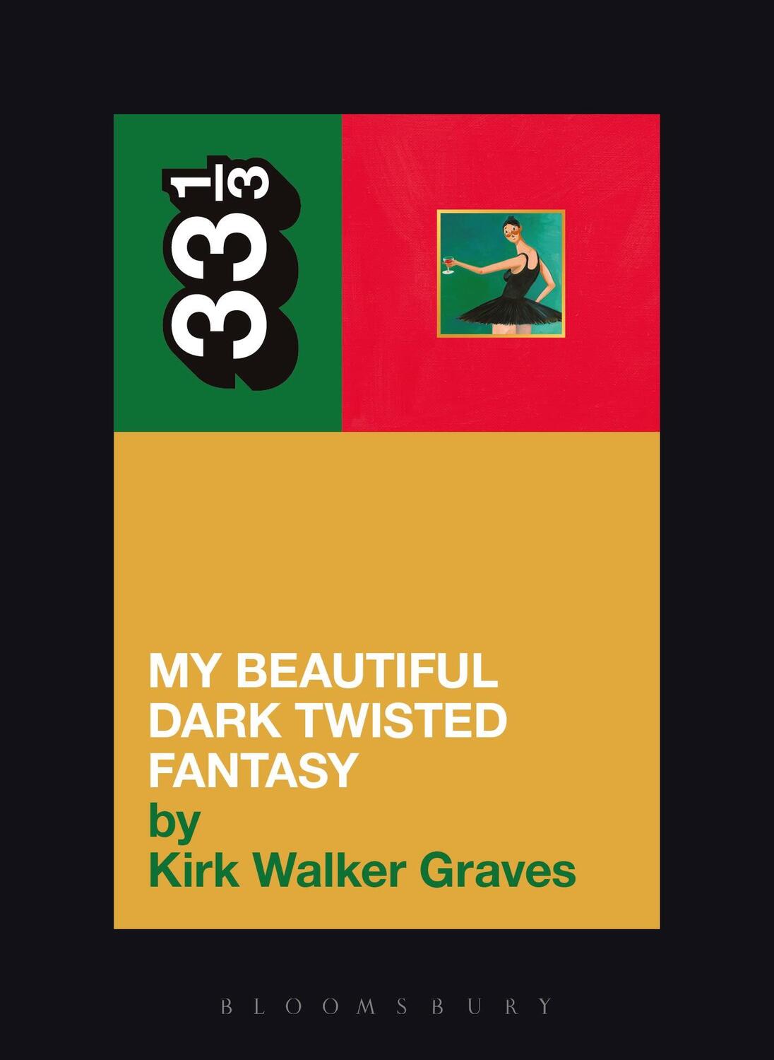Cover: 9781623565428 | Kanye West's My Beautiful Dark Twisted Fantasy | Kirk Walker Graves
