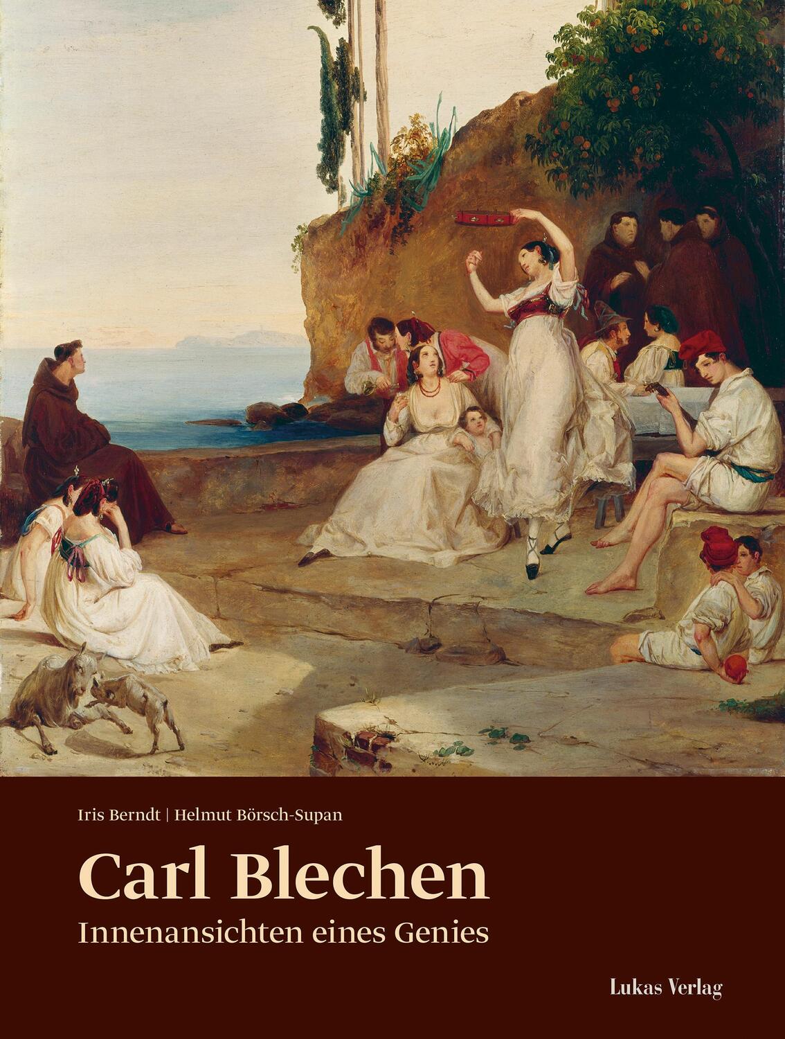 Cover: 9783867322874 | Carl Blechen | Innenansichten eines Genies | Iris Berndt (u. a.)