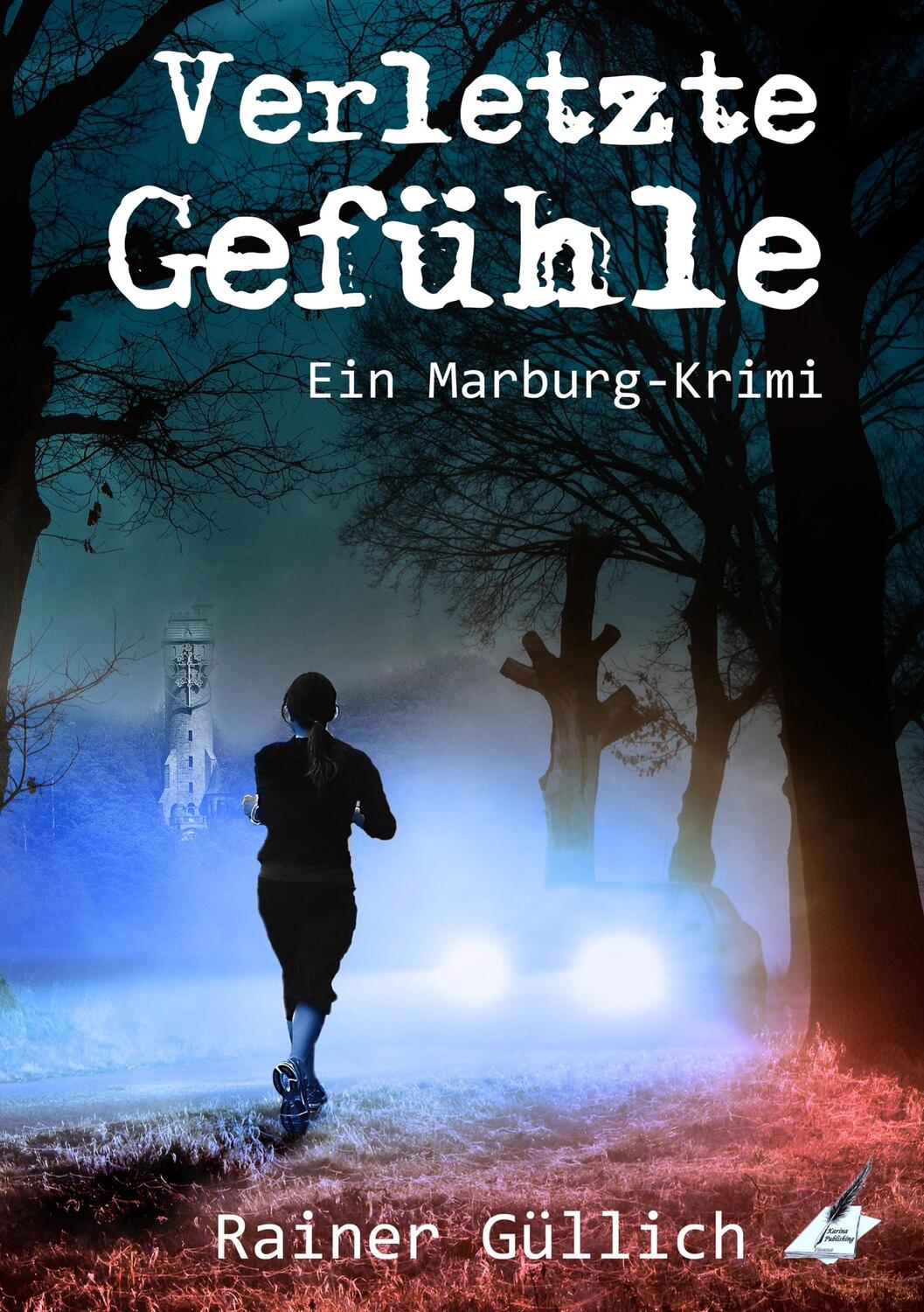Cover: 9783903161733 | Verletzte Gefühle - Ein Marburg-Krimi | Rainer Güllich | Taschenbuch