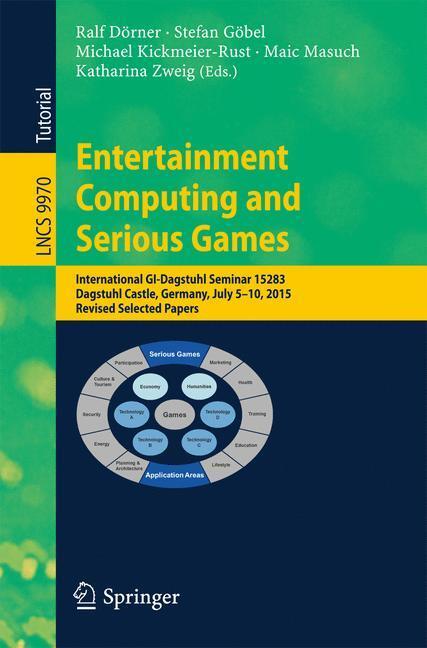 Cover: 9783319461519 | Entertainment Computing and Serious Games | Ralf Dörner (u. a.) | Buch