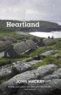 Cover: 9781910021903 | Heartland | A Novel | John MacKay | Taschenbuch | Hebrides | Englisch