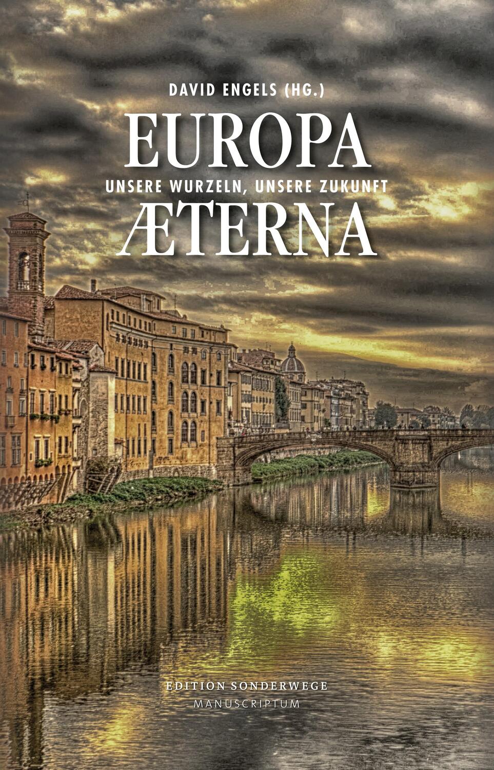 Cover: 9783948075385 | Europa Aeterna | Unsere Wurzeln, unsere Zukunft | David Engels | Buch