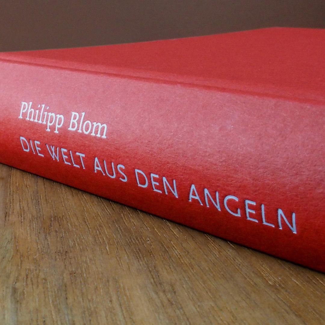 Bild: 9783446254589 | Die Welt aus den Angeln | Philipp Blom | Buch | 304 S. | Deutsch