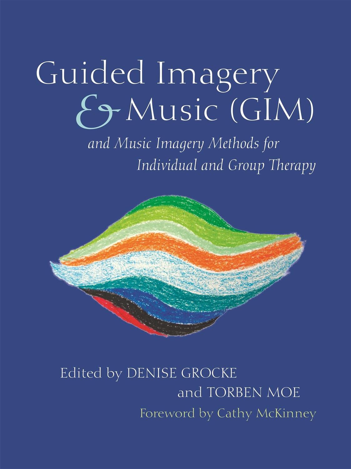 Cover: 9781849054836 | Guided Imagery &amp; Music (GIM) and Music Imagery Methods for...