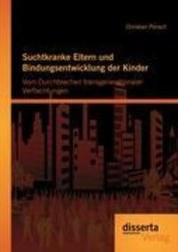 Cover: 9783954250844 | Suchtkranke Eltern und Bindungsentwicklung der Kinder: Vom...