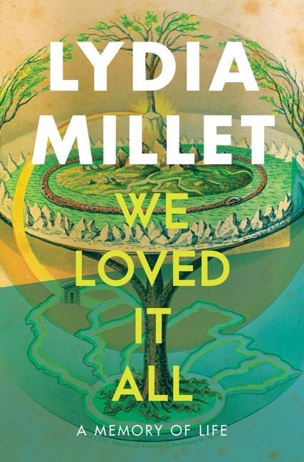 Cover: 9781324073659 | We Loved It All | A Memory of Life | Lydia Millet | Buch | Gebunden