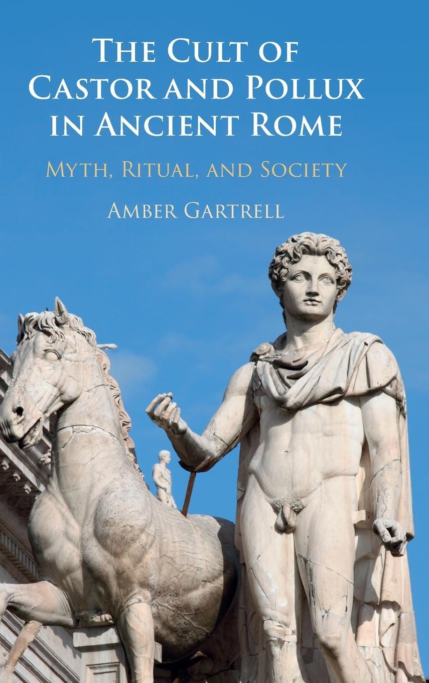 Cover: 9781108477550 | The Cult of Castor and Pollux in Ancient Rome | Amber Gartrell | Buch