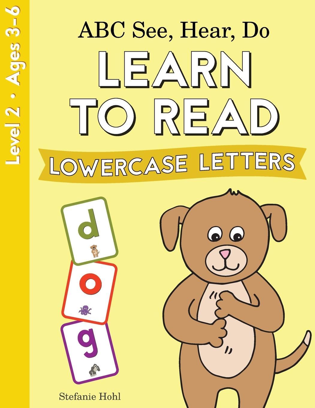 Cover: 9781638240082 | ABC See, Hear, Do Level 2 | Learn to Read Lowercase Letters | Hohl
