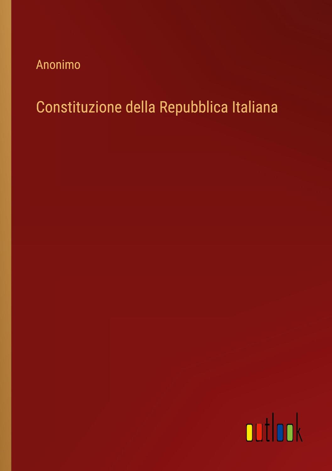 Cover: 9783368008567 | Constituzione della Repubblica Italiana | Anonimo | Taschenbuch | 2022