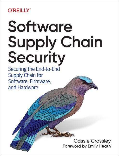 Cover: 9781098133702 | Software Supply Chain Security | Cassie Crossley | Taschenbuch | 2024