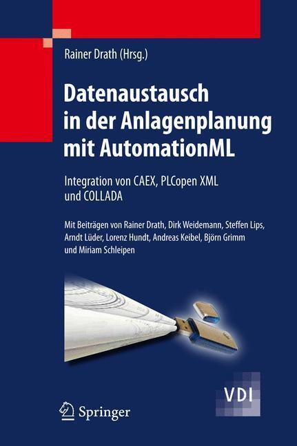 Cover: 9783642046735 | Datenaustausch in der Anlagenplanung mit AutomationML | Rainer Drath