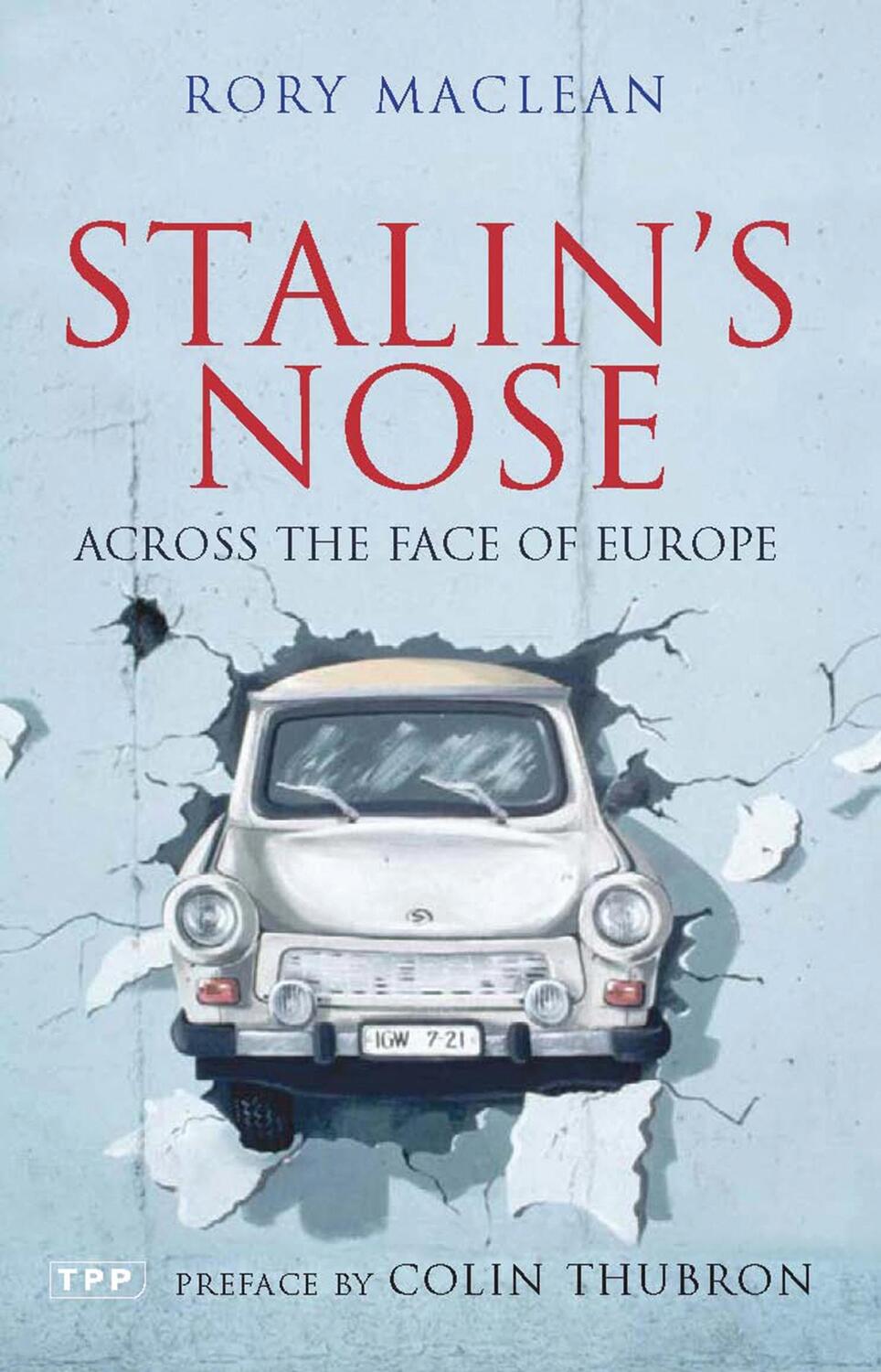 Cover: 9780755617074 | Stalin's Nose | Across the Face of Europe | Rory Maclean | Taschenbuch