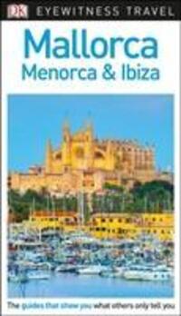 Cover: 9780241306154 | DK Mallorca, Menorca and Ibiza | DK Travel | Taschenbuch | 208 S.