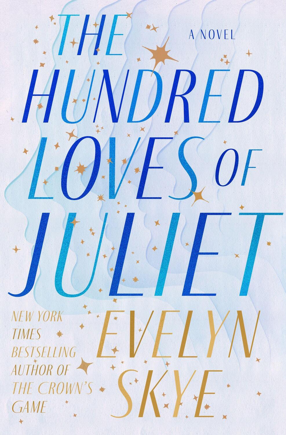 Cover: 9780593724170 | The Hundred Loves of Juliet | A Novel | Evelyn Skye | Taschenbuch