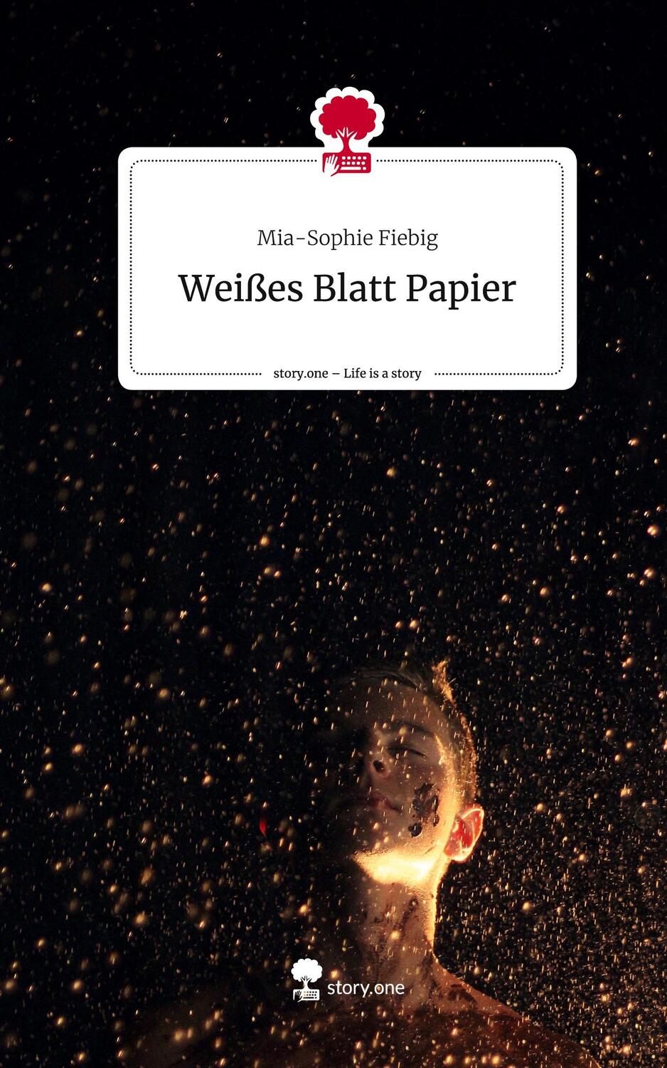 Cover: 9783710853081 | Weißes Blatt Papier. Life is a Story - story.one | Mia-Sophie Fiebig