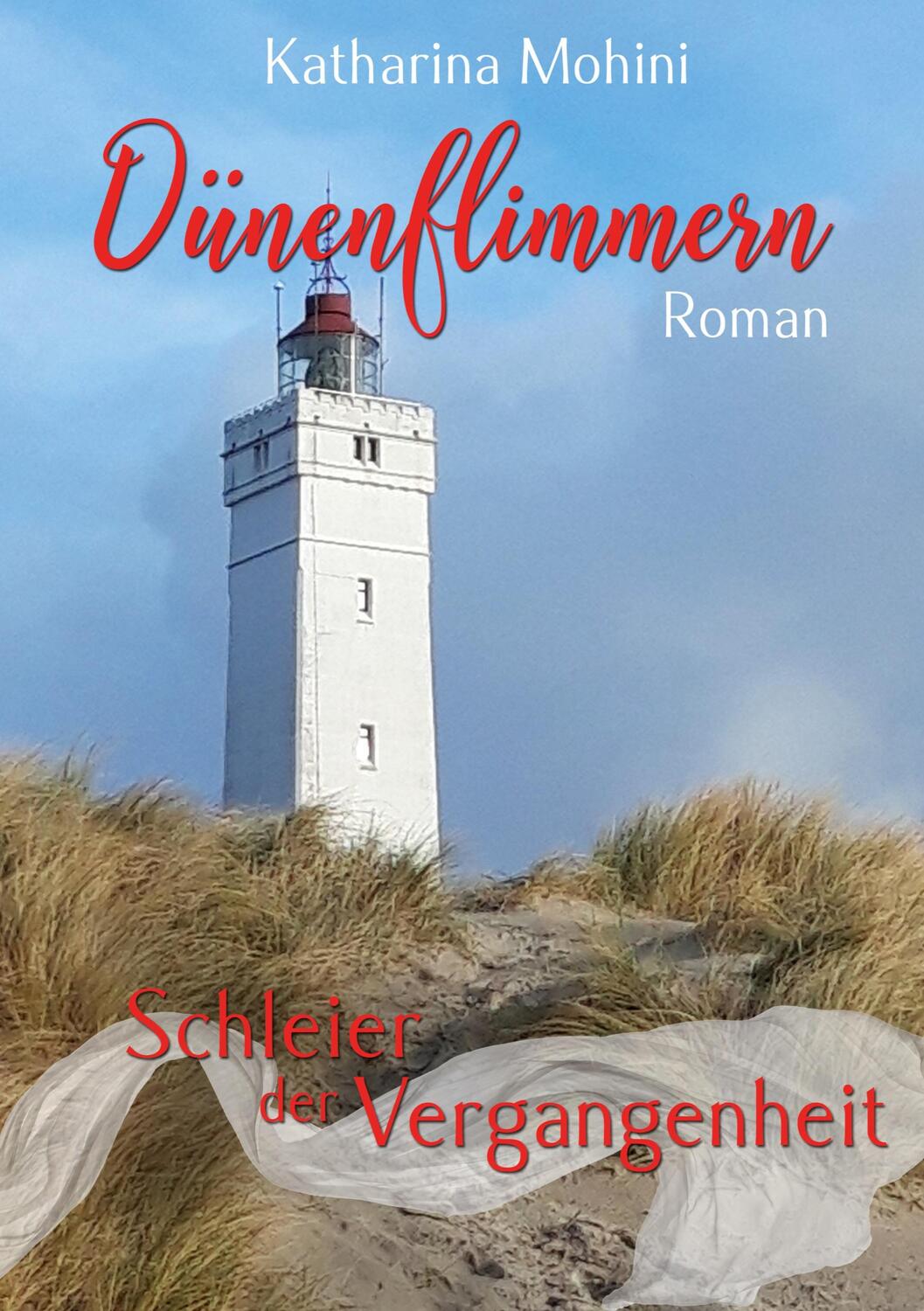 Cover: 9783751992206 | Dünenflimmern - Schleier der Vergangenheit | Roman | Katharina Mohini