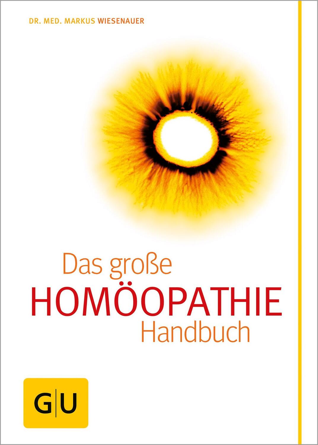 Cover: 9783833800344 | Homöopathie - Das große Handbuch | Markus Wiesenauer | Buch | 496 S.