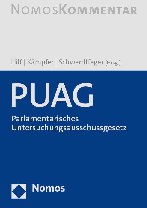 Cover: 9783848786060 | PUAG - Parlamentarisches Untersuchungsausschussgesetz | Hilf (u. a.)