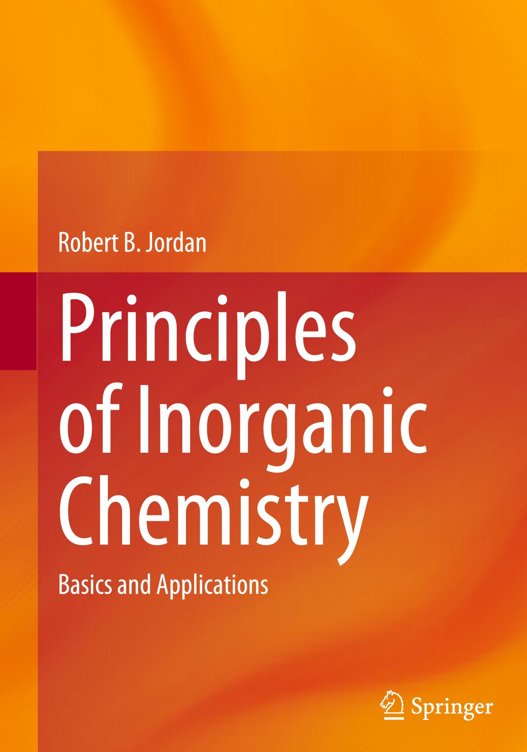 Cover: 9783031229251 | Principles of Inorganic Chemistry | Basics and Applications | Jordan