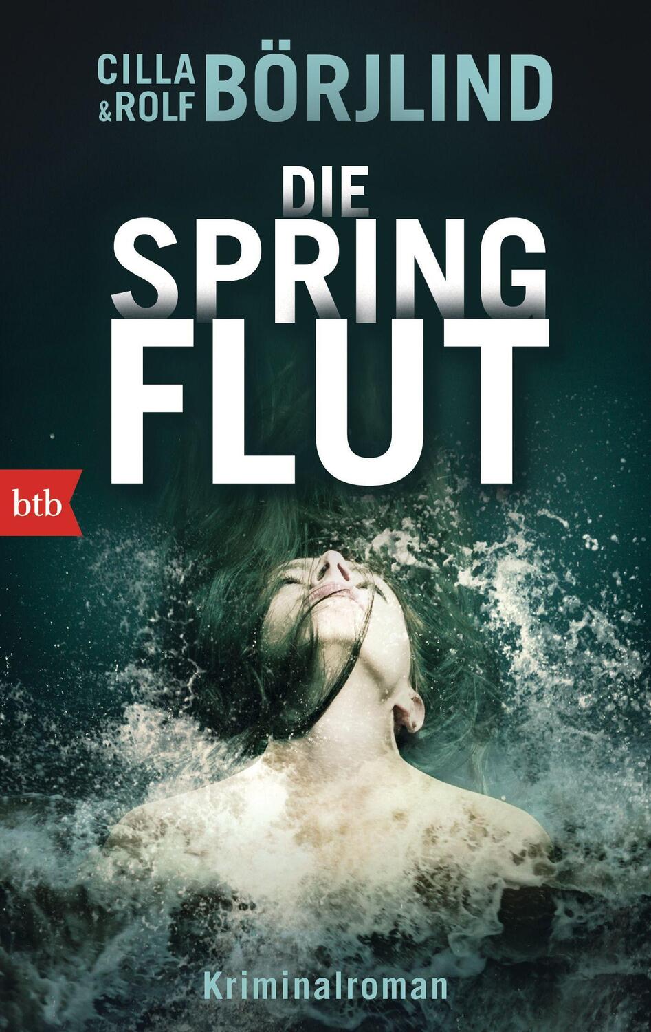 Cover: 9783442748204 | Die Springflut | Cilla Börjlind (u. a.) | Taschenbuch | Deutsch | 2015