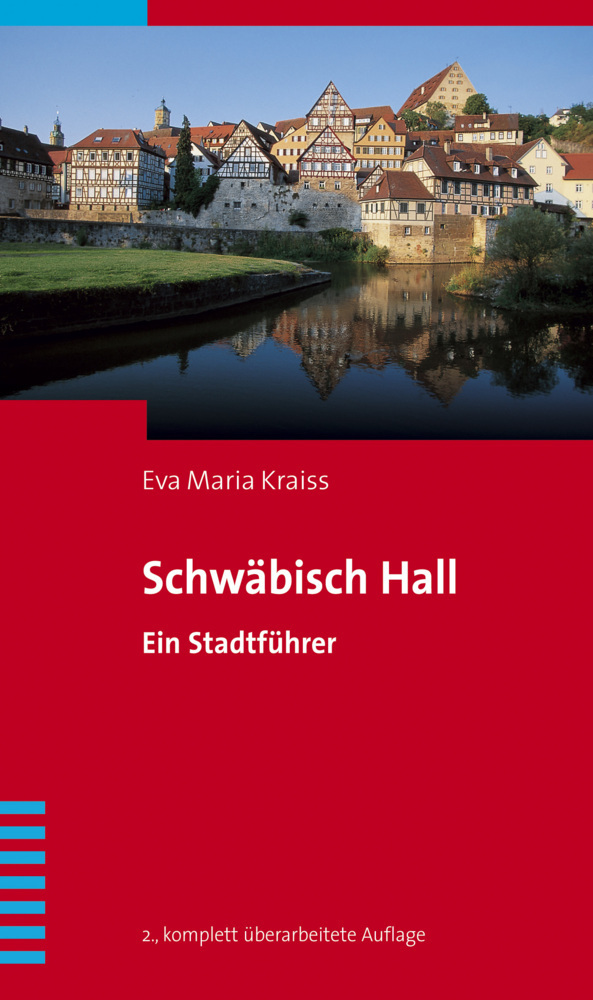 Cover: 9783934350649 | Schwäbisch Hall | Ein Stadtführer | Eva Maria Kraiss | Taschenbuch