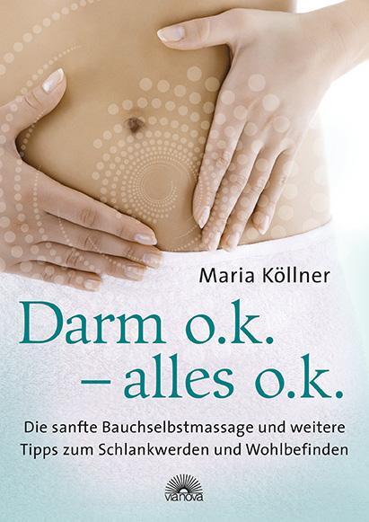 Cover: 9783866163430 | Darm o.k. - alles o.k. | Maria Köllner | Taschenbuch | 160 S. | 2015