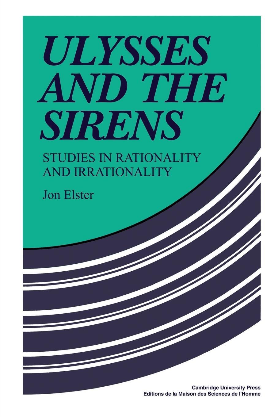 Cover: 9780521269841 | Ulysses and the Sirens | Studies in Rationality and Irrationality