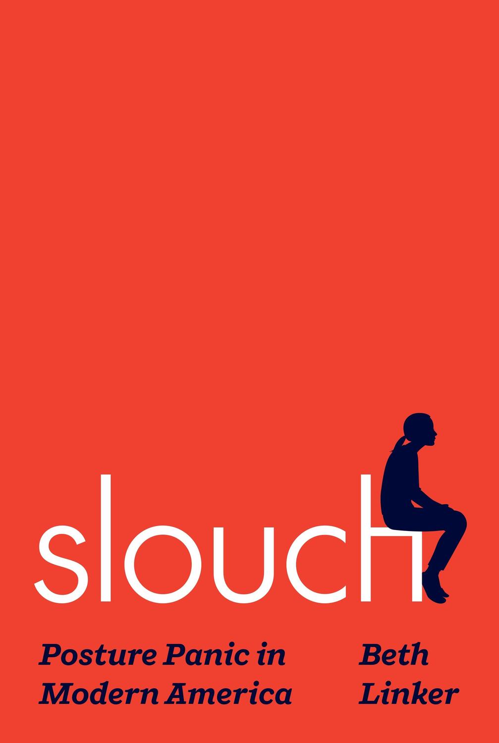 Cover: 9780691235493 | Slouch | Posture Panic in Modern America | Beth Linker | Buch | 2024