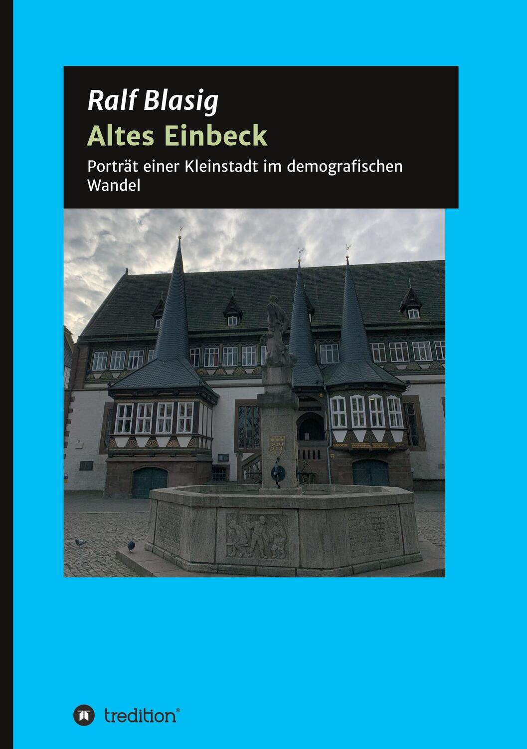 Cover: 9783347231313 | Altes Einbeck | Porträt einer Kleinstadt im demografischen Wandel