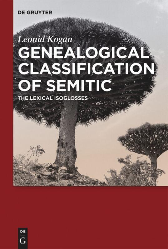Cover: 9781614517269 | Genealogical Classification of Semitic | The Lexical Isoglosses | Buch