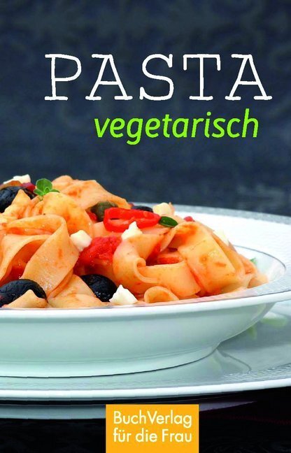 Cover: 9783897984523 | Pasta vegetarisch | Alexander Peter Saccaro | Buch | 128 S. | Deutsch