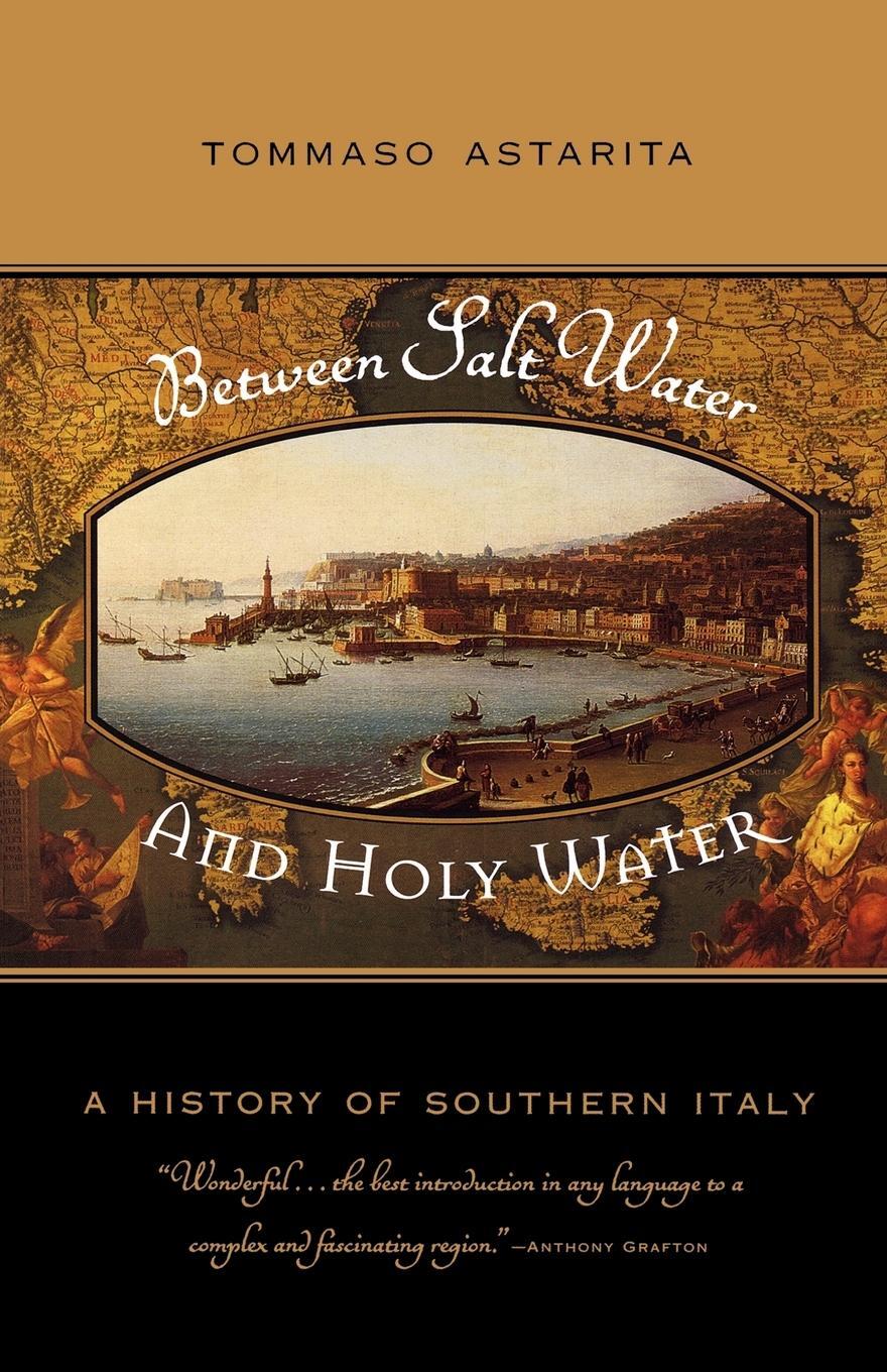 Cover: 9780393328677 | Between Salt Water and Holy Water | A History of Southern Italy | Buch