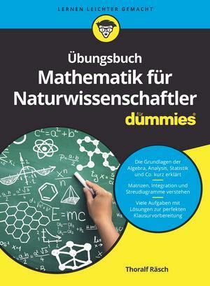 Cover: 9783527713172 | Übungsbuch Mathematik für Naturwissenschaftler für Dummies | Räsch