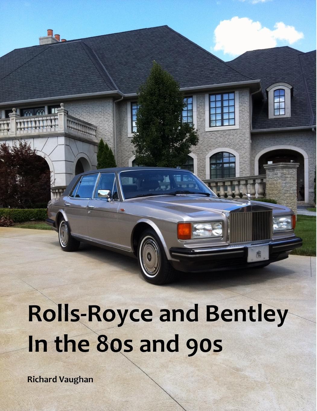 Cover: 9781794866829 | Rolls-Royce and Bentley In the 80s and 90s | Richard Vaughan | Buch