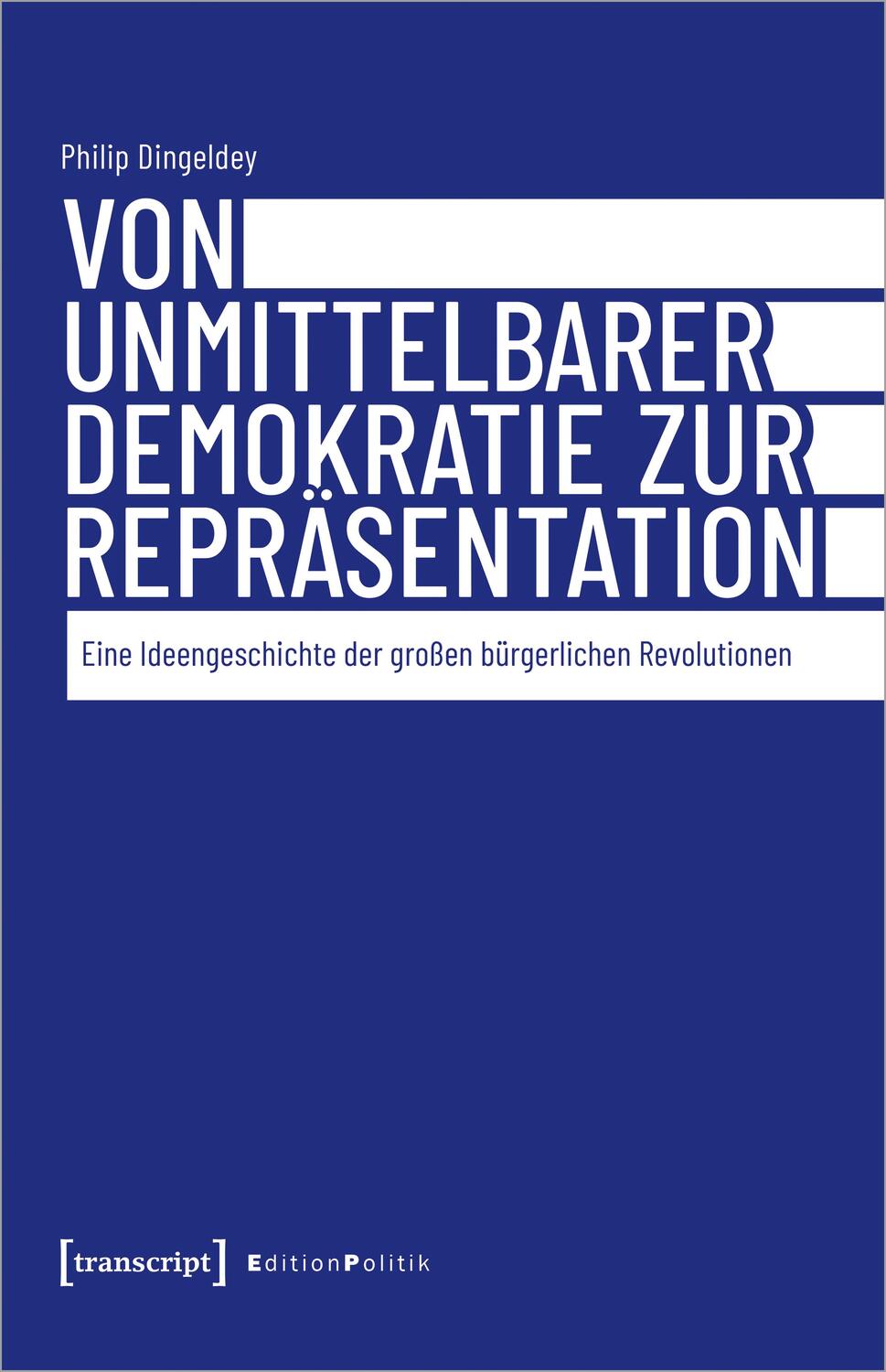 Cover: 9783837663266 | Von unmittelbarer Demokratie zur Repräsentation | Philip Dingeldey