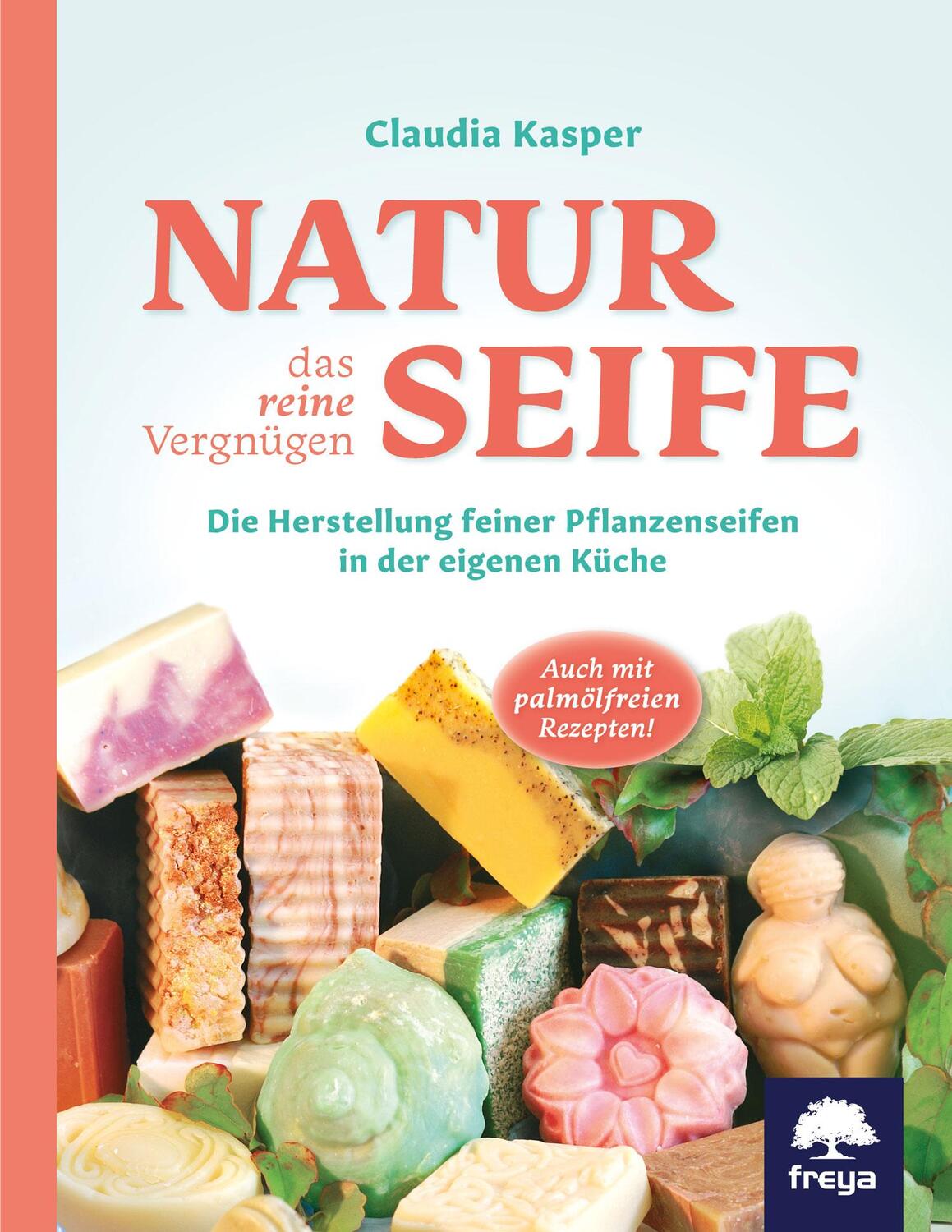 Cover: 9783902540102 | Naturseife, das reine Vergnügen | Claudia Kasper | Buch | Deutsch
