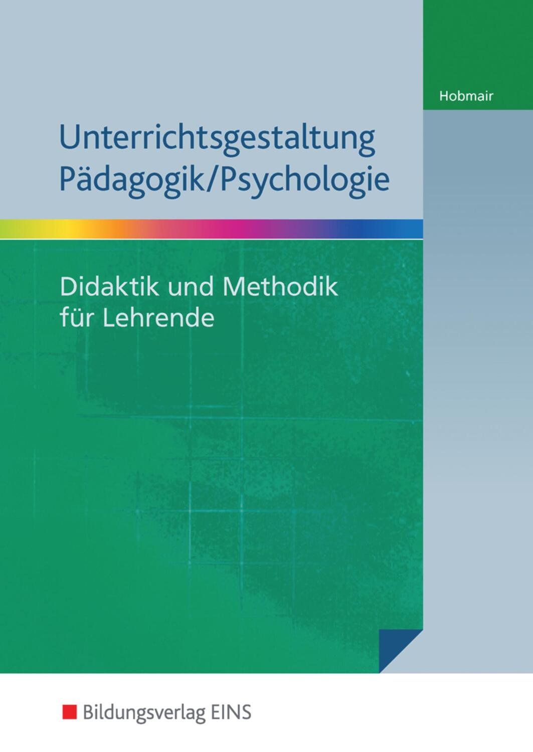 Cover: 9783427510253 | Unterrichtsgestaltung Pädagogik / Psychologie | Hermann Hobmair | Buch