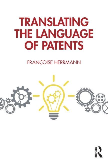 Cover: 9781032729251 | Translating the Language of Patents | Francoise Herrmann | Taschenbuch