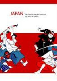 Cover: 9783833432026 | Japan | Die Geschichte der Samurai | Heinz-W. Köhnen | Taschenbuch