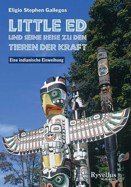 Cover: 9783890601328 | Little Ed und seine Reise zu den Tieren der Kraft | Gallegos | Buch