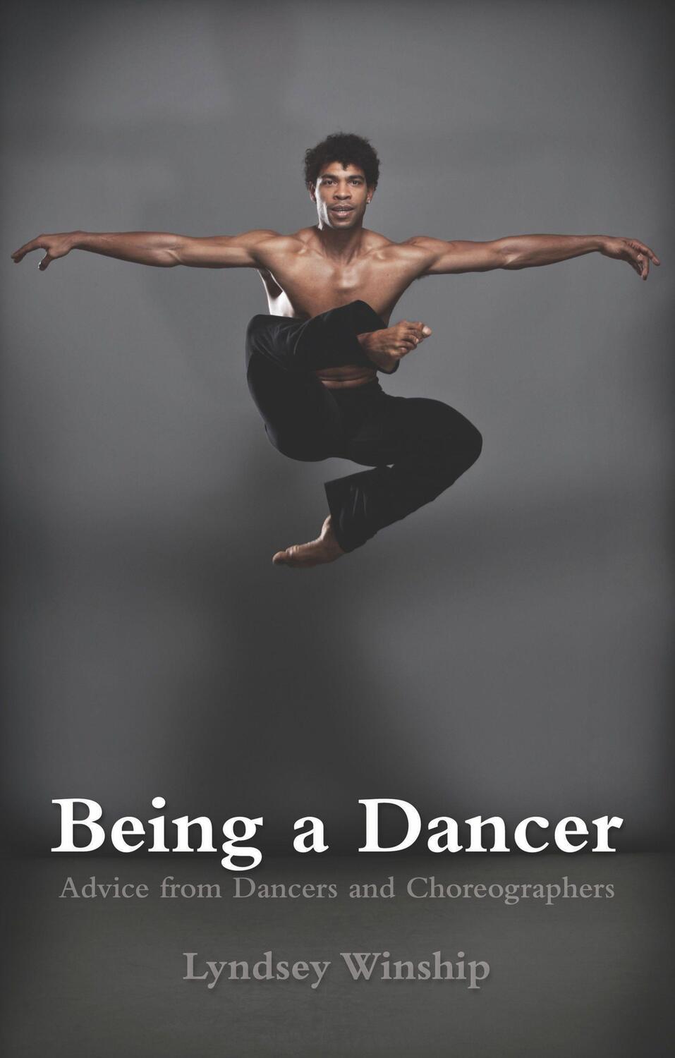Cover: 9781848424623 | Being a Dancer | Advice from Dancers and Choreographers | Winship