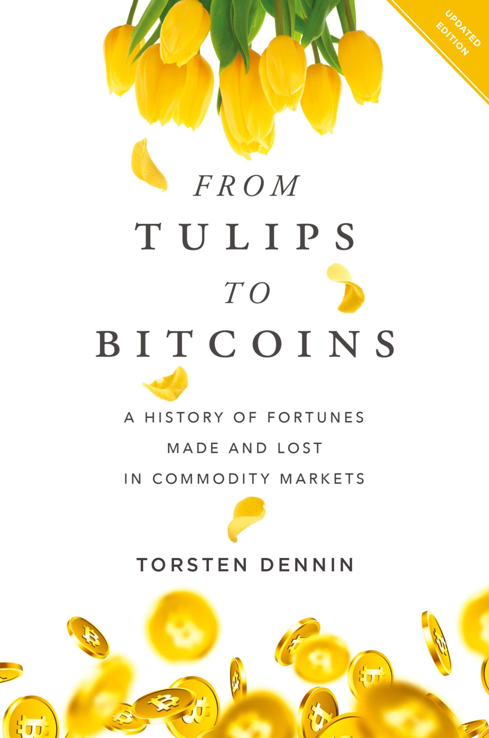 Cover: 9781632992277 | From Tulips to Bitcoins | Torsten Dennin | Taschenbuch | Paperback