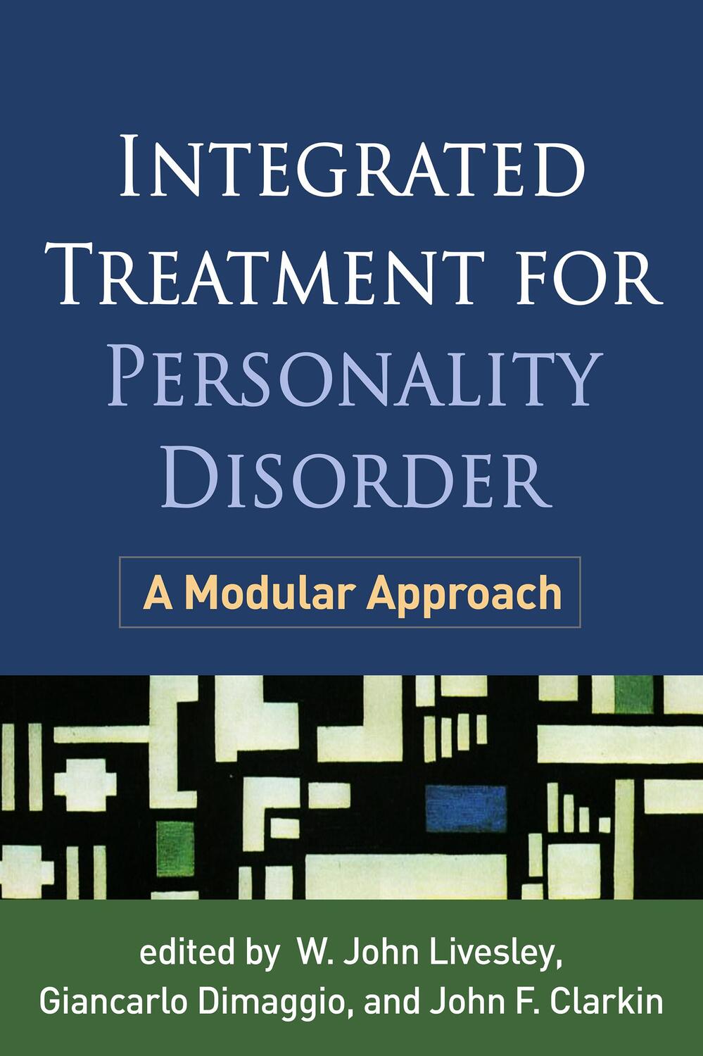 Cover: 9781462529858 | Integrated Treatment for Personality Disorder | A Modular Approach