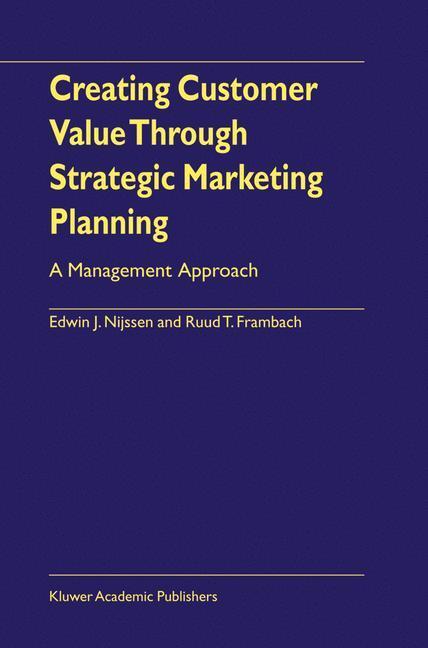 Cover: 9780792372721 | Creating Customer Value Through Strategic Marketing Planning | Buch