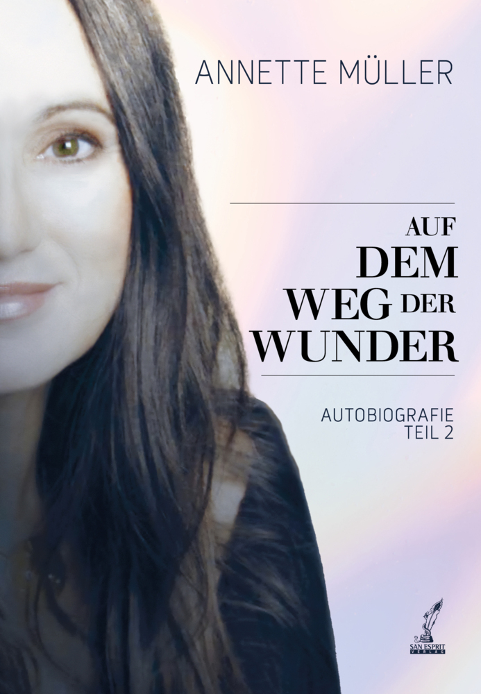 Cover: 9783943099348 | Auf dem Weg der Wunder | Annette Müller (u. a.) | Taschenbuch | 330 S.