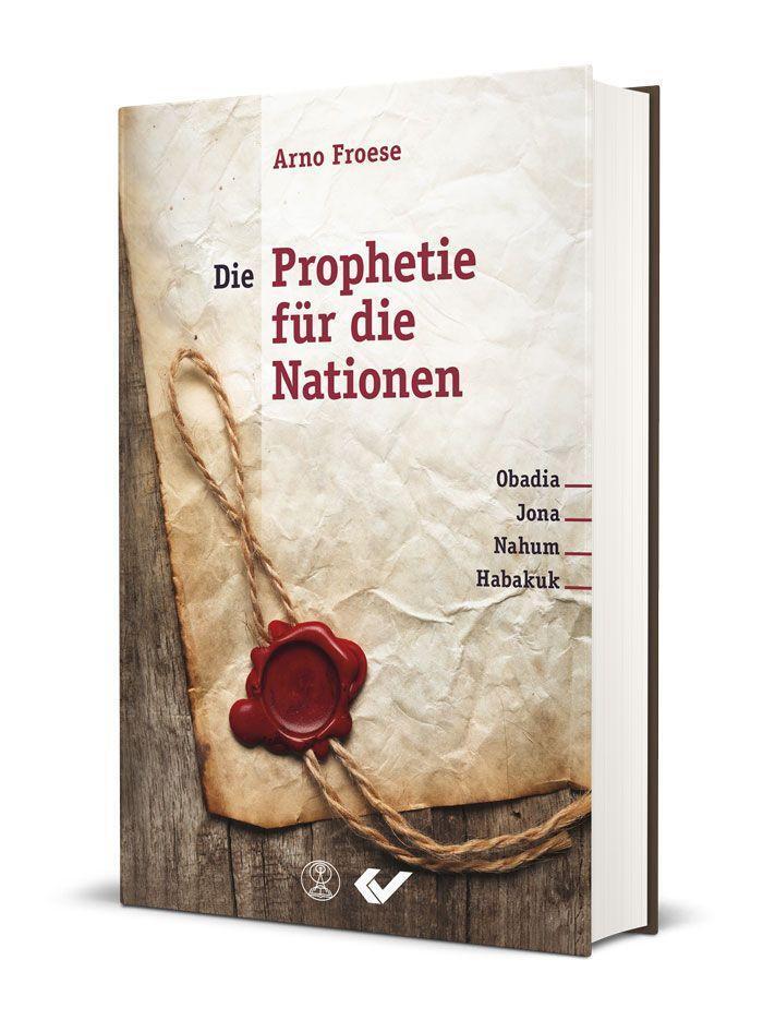 Cover: 9783863538156 | Die Prophetie für die Nationen | Obadia, Jona, Nahum, Habakuk | Froese