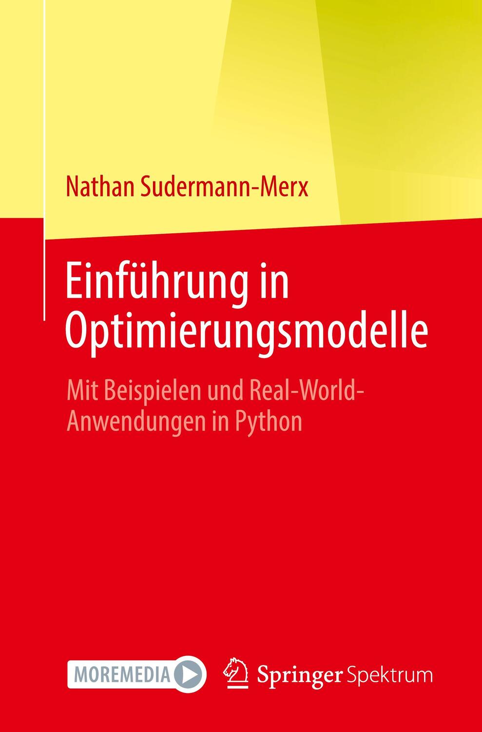 Cover: 9783662673805 | Einführung in Optimierungsmodelle | Nathan Sudermann-Merx | Buch | xvi