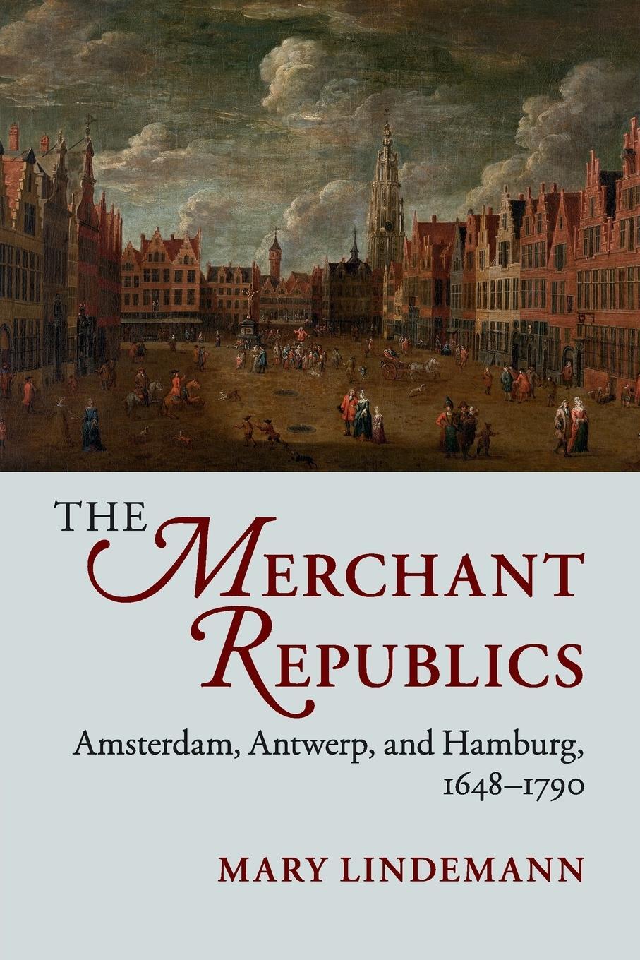 Cover: 9781107426290 | The Merchant Republics | Mary Lindemann | Taschenbuch | Paperback