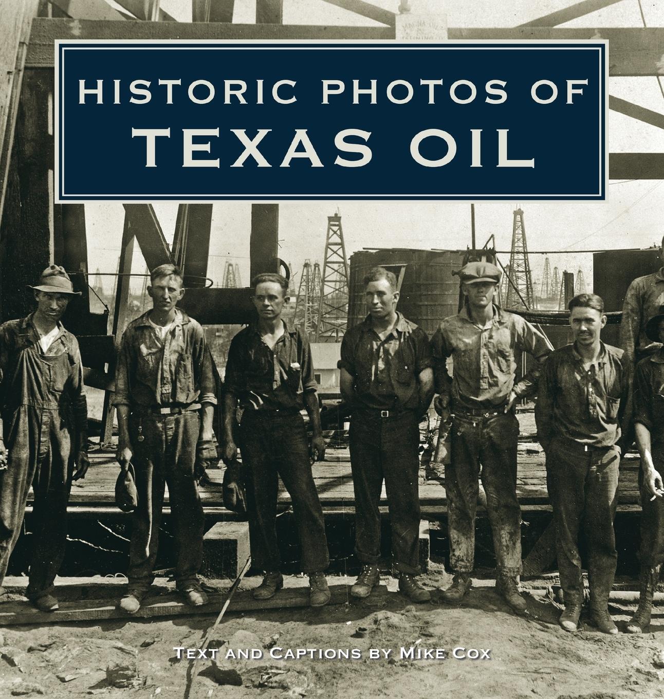 Cover: 9781684420865 | Historic Photos of Texas Oil | Buch | Historic Photos | Englisch